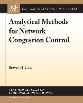 Analytical Methods for Network Congestion Control - Steven H. Low