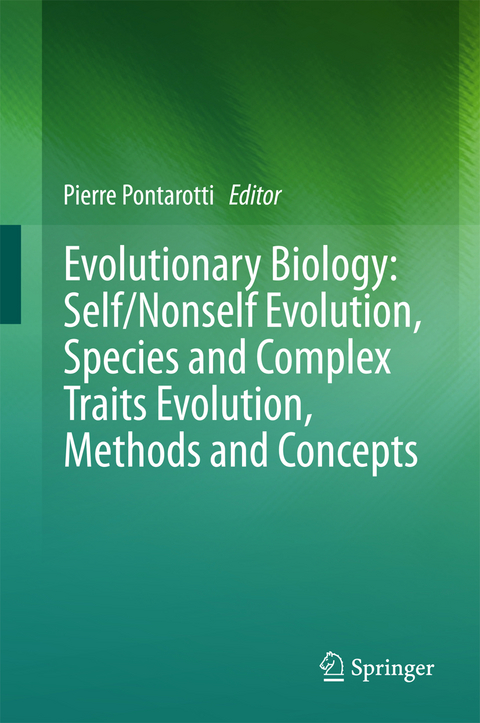 Evolutionary Biology: Self/Nonself Evolution, Species and Complex Traits Evolution, Methods and Concepts - 