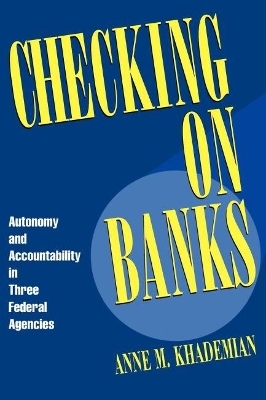 Checking on Banks - Anne M. Khademian