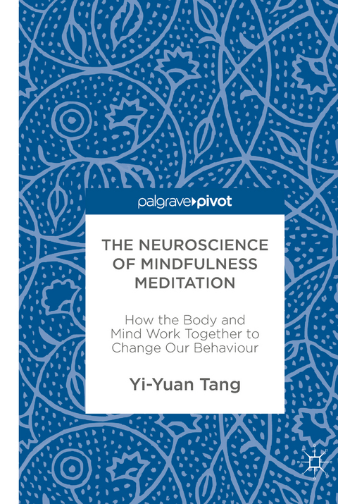 The Neuroscience of Mindfulness Meditation - Yi-Yuan Tang