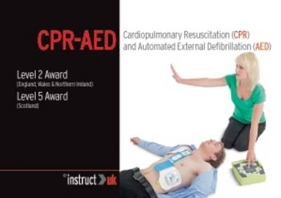 Cardiopulmonary Resuscitation (CPR) and Automated External Defibrillation (AED) -  Instruct UK Resources Limited