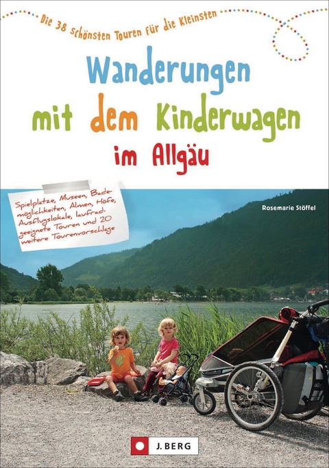 Wanderungen mit dem Kinderwagen im Allgäu - Rosemarie Stöffel