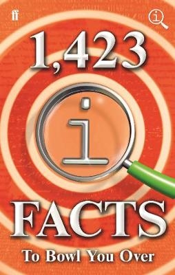 1,423 QI Facts to Bowl You Over - John Lloyd, James Harkin, Anne Miller, John Mitchinson