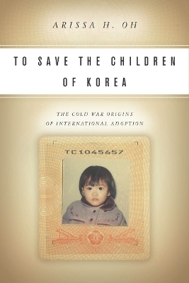 To Save the Children of Korea - Arissa H. Oh