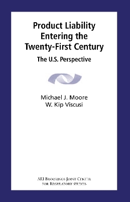 Product Liability Entering the Twenty-First Century - Michael J. Moore, W. Kip Viscusi