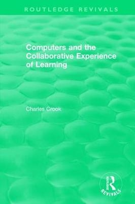 Computers and the Collaborative Experience of Learning (1994) - Charles Crook