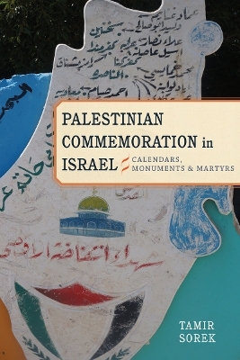 Palestinian Commemoration in Israel - Tamir Sorek