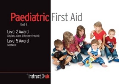 Paediatric First Aid -  Instruct UK Resources Limited