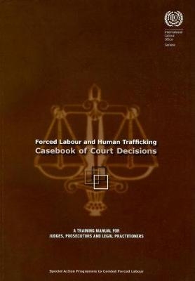 Forced labour and human trafficking -  International Labour Office