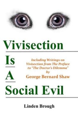 Vivisection Is A Social Evil - Linden Brough