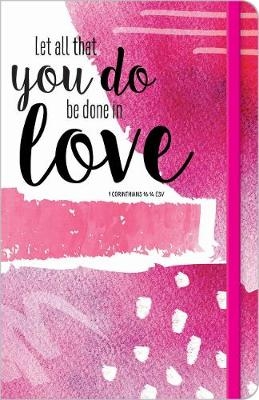 Let All that you Do be Done in Love Journal -  Make Believe Ideas