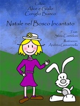 Natale nel bosco incantato - Illustrazioni Di Andrea Giovannella, Testi Di Silvia Corridoni