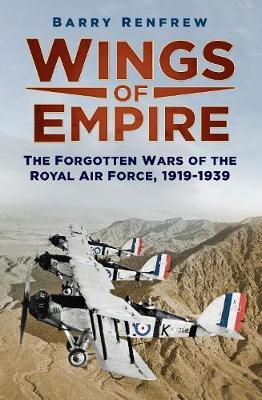 Wings of Empire - Barry Renfrew