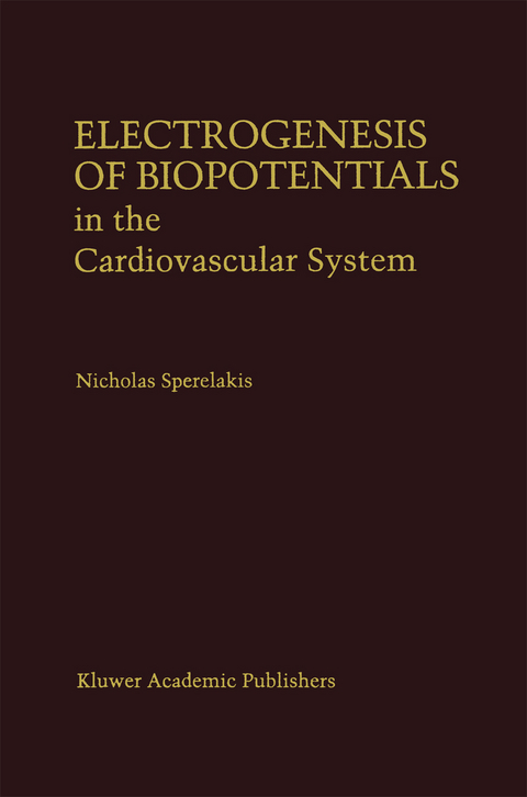 Electrogenesis of Biopotentials in the Cardiovascular System - Nicholas Sperelakis