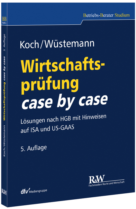 Wirtschaftsprüfung case by case - Christopher Koch, Jens Wüstemann