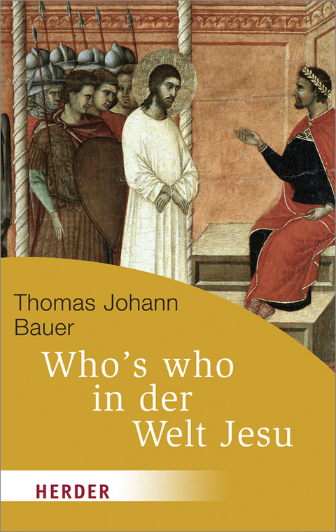 Who's who in der Welt Jesu - Thomas Johann Bauer