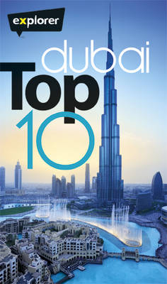 Dubai Top Ten -  Explorer Publishing and Distribution