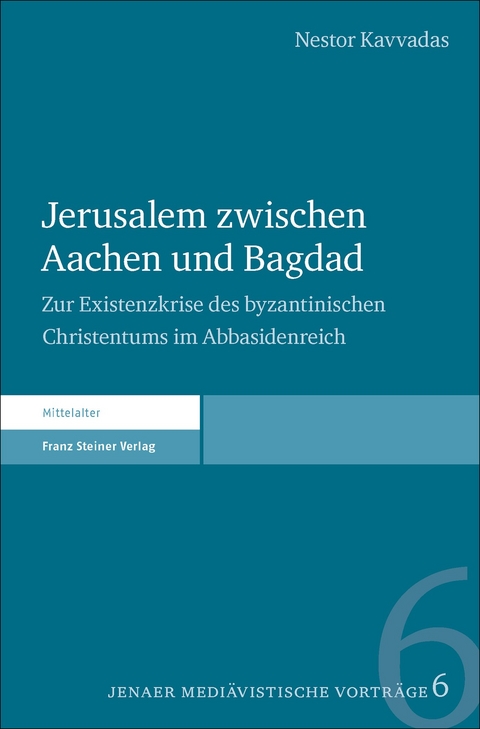 Jerusalem zwischen Aachen und Bagdad - Nestor Kavvadas