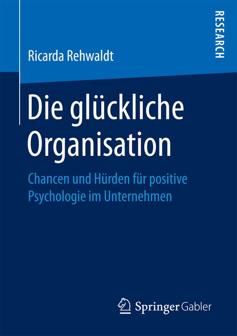 Die glückliche Organisation - Ricarda Rehwaldt