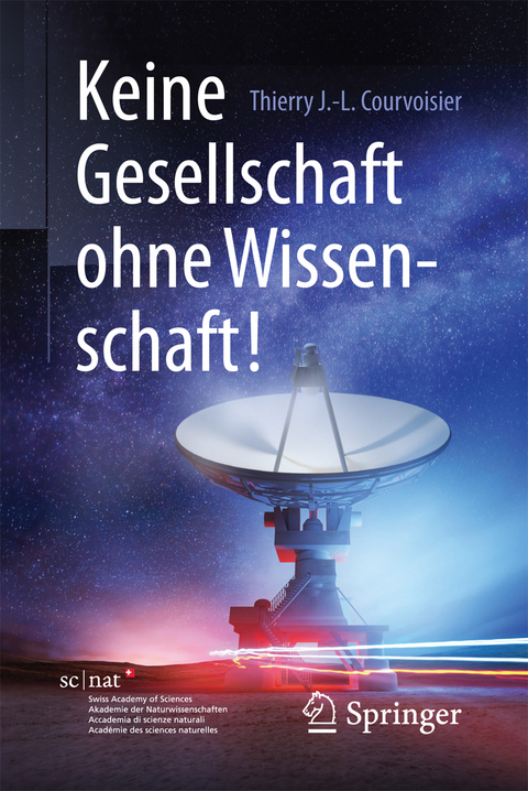 Keine Gesellschaft ohne Wissenschaft! - Thierry J.-L. Courvoisier