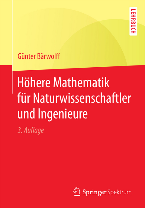 Höhere Mathematik für Naturwissenschaftler und Ingenieure - Günter Bärwolff