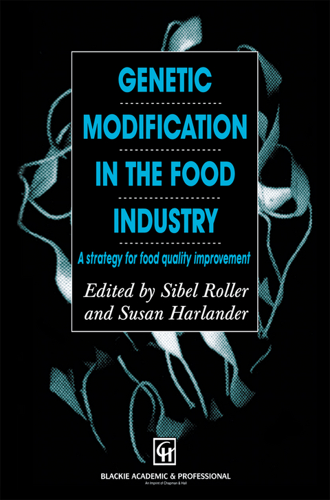 Genetic Modification in the Food Industry - Susan Harlander, Sibel Roller