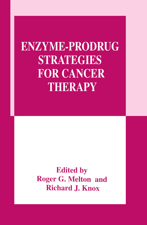 Enzyme-Prodrug Strategies for Cancer Therapy - 