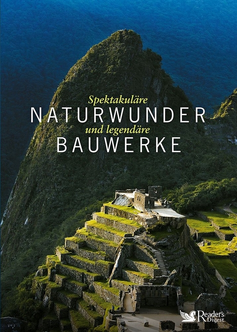 Spektakuläre Naturwunder und legendäre Bauwerke