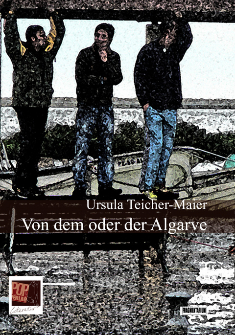 Von dem oder der Algarve - Ursula Teicher-Maier