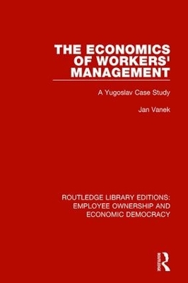 The Economics of Workers' Management - Jan Vanek