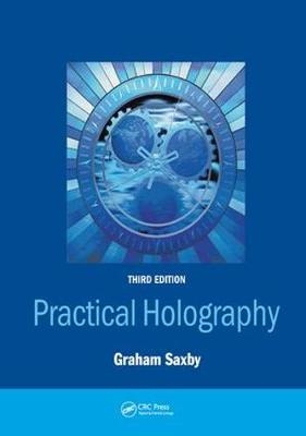 Practical Holography - Graham Saxby