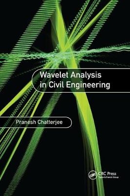 Wavelet Analysis in Civil Engineering - Pranesh Chatterjee