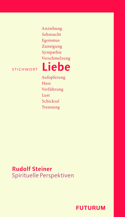 Stichwort Liebe - Rudolf Steiner