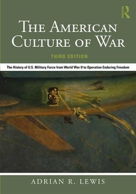 The American Culture of War - Adrian R. Lewis