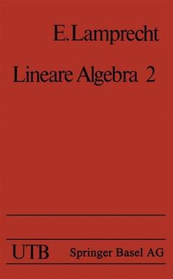 Lineare Algebra 2 -  Lamprecht