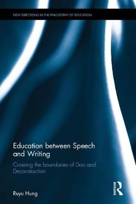 Education between Speech and Writing - Ruyu Hung