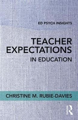 Teacher Expectations in Education - Christine Rubie-Davies