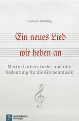 Ein neues Lied wir heben an -  Gerhard Rödding