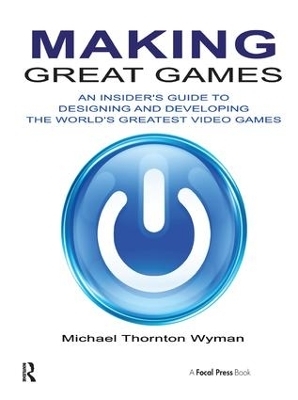 Making Great Games - Michael Wyman