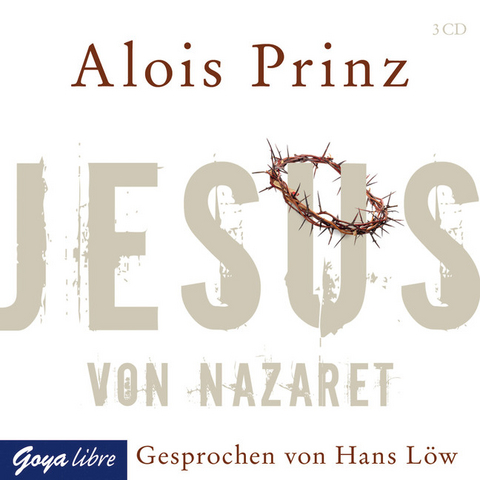 Jesus von Nazaret - Alois Prinz