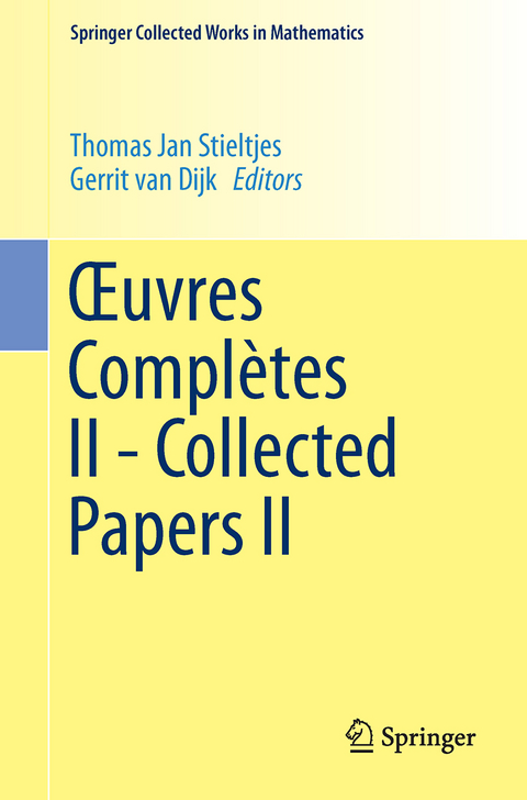 Œuvres Complètes II - Collected Papers II - Thomas Jan Stieltjes