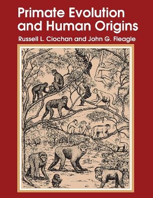 Primate Evolution and Human Origins - Russell L. Ciochon