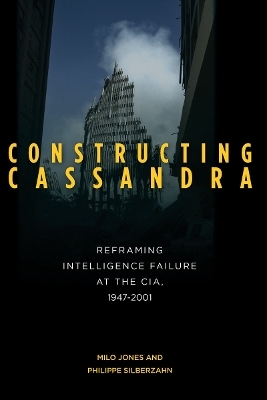 Constructing Cassandra - Milo Jones, Philippe Silberzahn