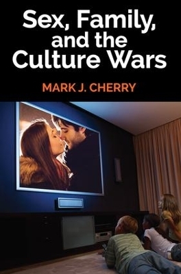 Sex, Family, and the Culture Wars - 