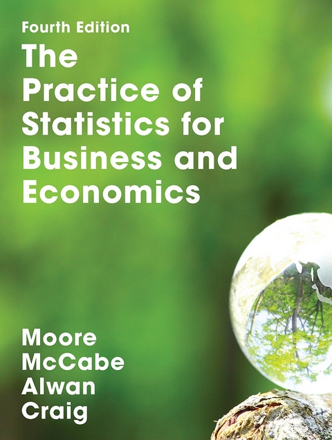 The Practice of Statistics for Business and Economics - David Moore, George P. McCabe, Bruce Craig, Layth Alwan