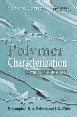 Polymer Characterization - Dan Campbell, Richard A. Pethrick, Jim R. White