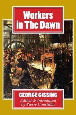 Workers in the Dawn - George Gissing