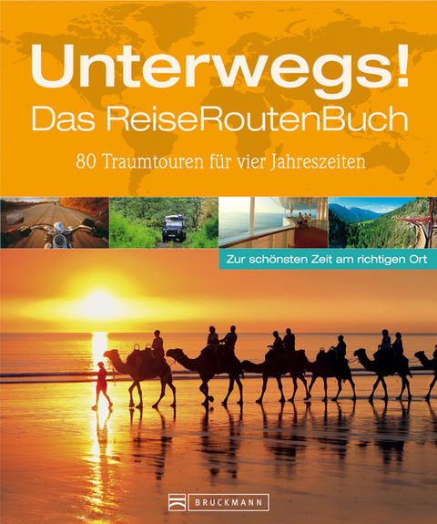 Unterwegs! Das ReiseRoutenBuch - 