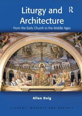 Liturgy and Architecture - Allan Doig