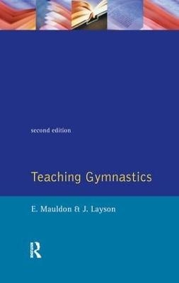 Teaching Gymnastics - Elizabeth Mauldon, June Layson